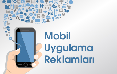 Mobil Uygulama Reklamları