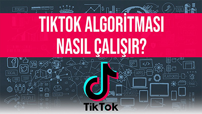 TikTok Algoritması Nasıl Çalışır?