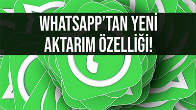 WhatsApp’tan İşletim Sistemleri Arası Aktarım Özelliği