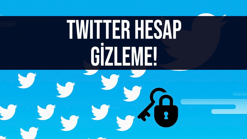 Twitter Hesabı Gizleme